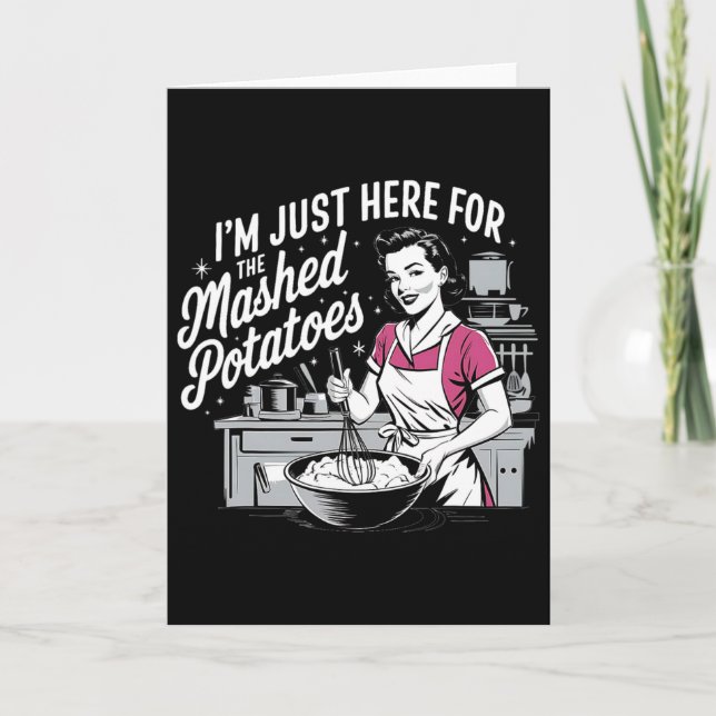 I’m Just Here For The Mashed Potatoes Women Thanks Card (Front)