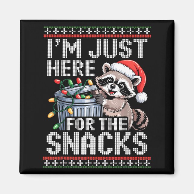 I’m Just Here For The Snacks Raccoon Christmas Ugl Magnet (Front)