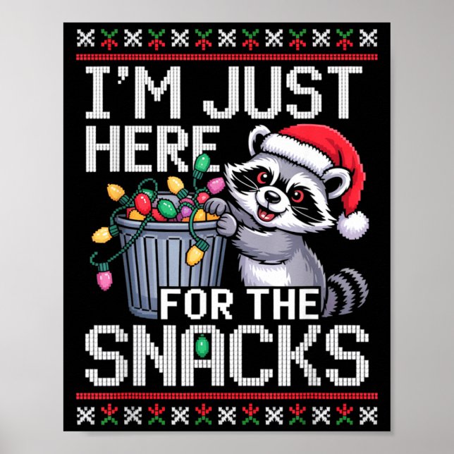 I’m Just Here For The Snacks Raccoon Christmas Ugl Poster (Front)