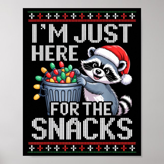 I’m Just Here For The Snacks Raccoon Christmas Ugl Poster (Front)