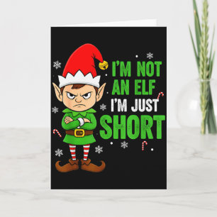 I’m Just Short Funny Elf Christmas  Card
