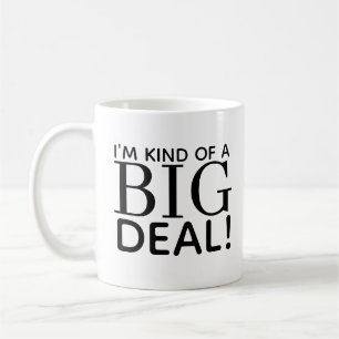 I’m Kind of a Big Deal Funny boss Gift Coffee Mug
