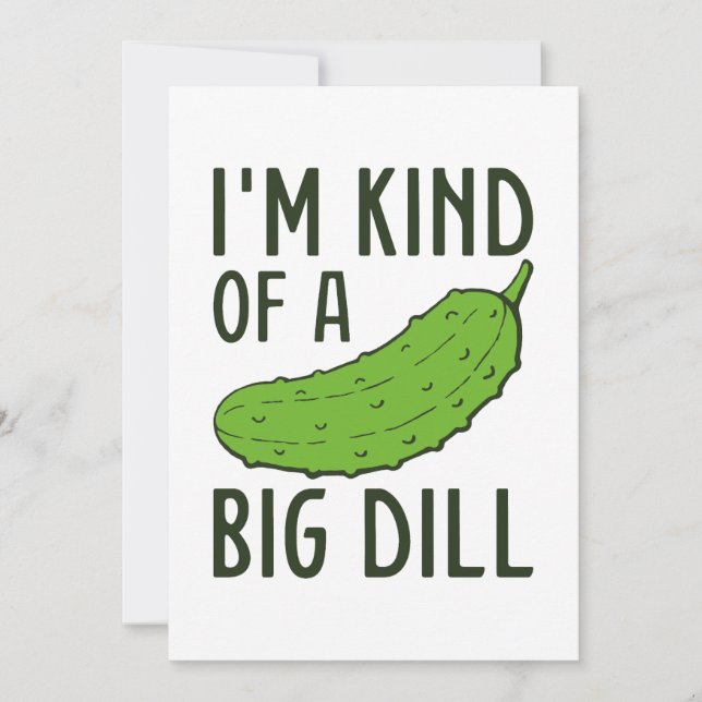 I’m Kind Of A Big Dill Thank You Card (Front)