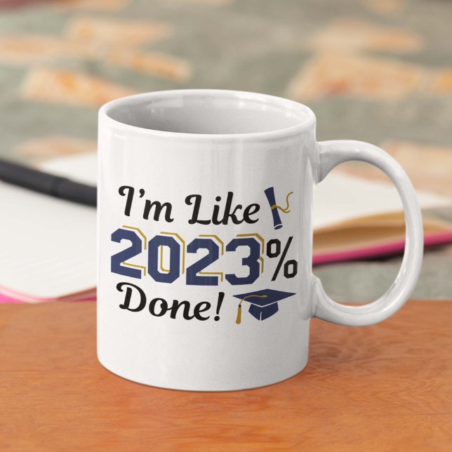 I’m Like 2023 Percent Done Coffee Mug (Creator Uploaded)