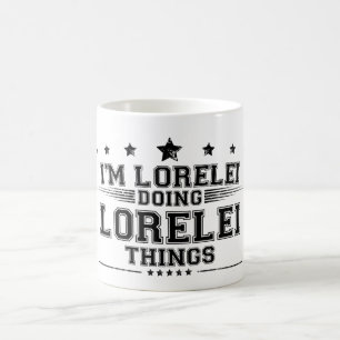 i’m Lorelei doing Lorelei things Coffee Mug