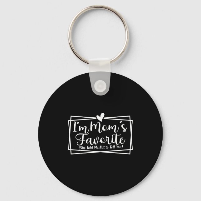I’m Mom’s Favorite Funny For Sons And Daughters  Keychain (Front)
