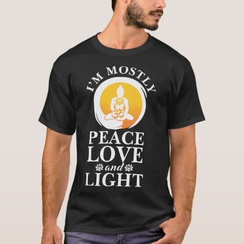 I m Mostly Peace Love And Light Retro Yoga For Men T_Shirt