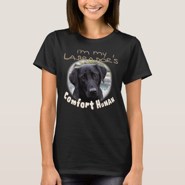 I M My Labrador Retriever S Comfort Human Fitted S T-Shirt (Front)