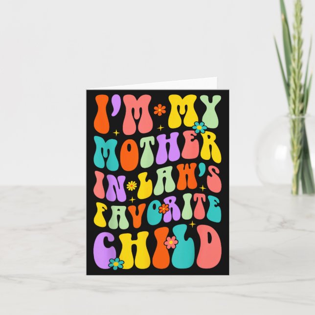 I’m My Mother In Law’s Favorite Child Family Humor Card (Front)