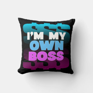 I’m My Own Boss Motivational Throw Pillow