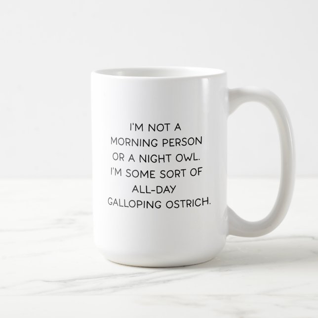 I’m Not a Morning Person Funny Busy Life Coffee Mug (Right)