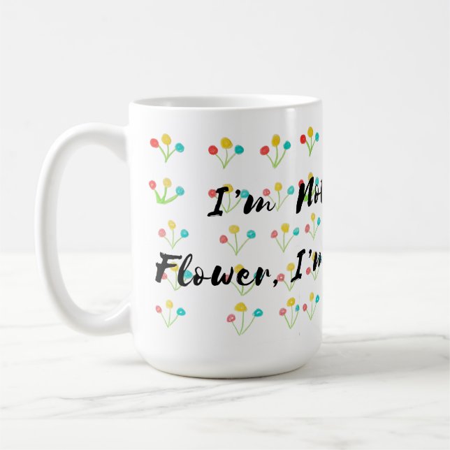 🌺 "I’m Not A Regular Flower, I’m A Cool Flower" Coffee Mug (Left)