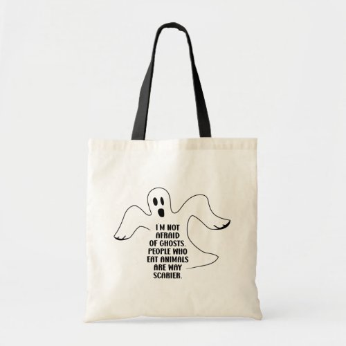 Im not afraid of ghosts Funny Vegan Halloween Tote Bag