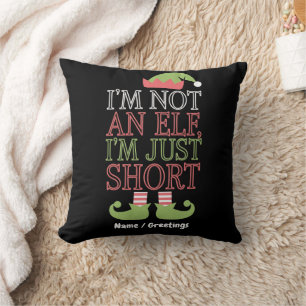 I’m Not an Elf, I’m Just Short Funny Christmas Throw Pillow