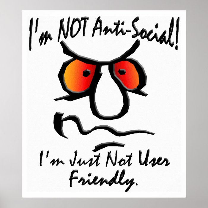 I’m Not Anti Social (1) Print