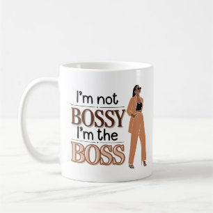 I’m Not Bossy, I’m the Boss - Empowering Coffee Mug