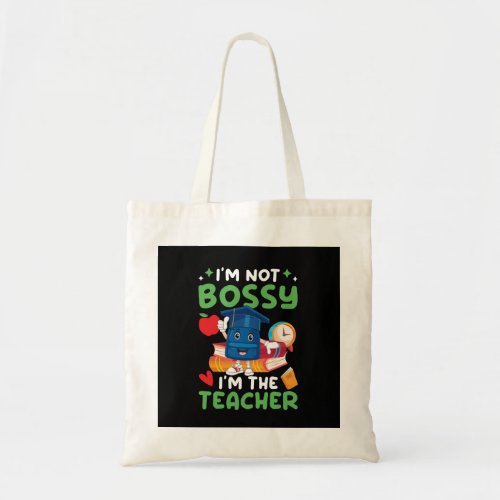 i_m_not_bossy_i_m_the_teacher_01 tote bag