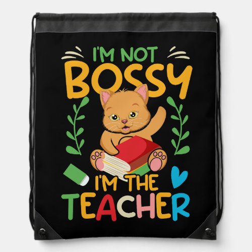 i_m_not_bossy_i_m_the_teacher_02 drawstring bag