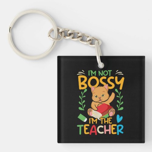 i_m_not_bossy_i_m_the_teacher_02 keychain