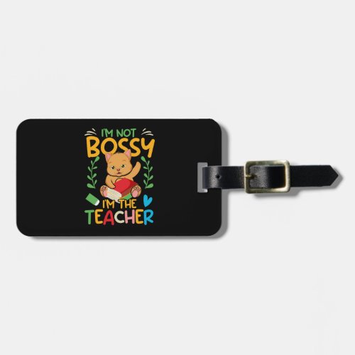 i_m_not_bossy_i_m_the_teacher_02 luggage tag