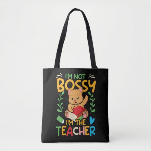 i_m_not_bossy_i_m_the_teacher_02 tote bag