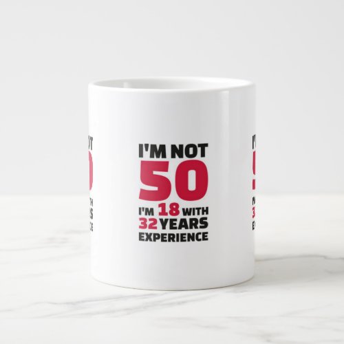 I m Not Fifty Funny Quote with Black PinkText Giant Coffee Mug