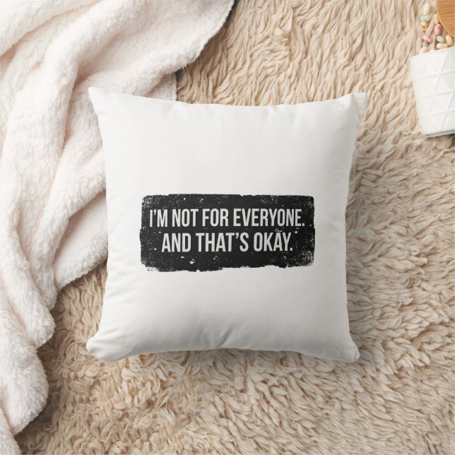 I’m Not for Everyone – Bold Black Statement Throw Pillow (Blanket)