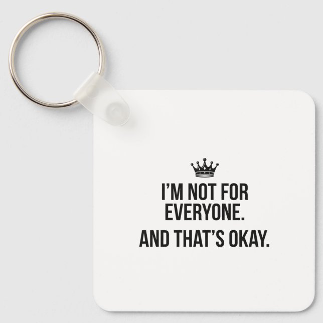 I’m Not for Everyone – Confidence & Crown Keychain (Front)