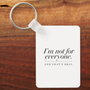 I’m Not for Everyone – Cute Bubble Lettering Quote Keychain