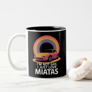 I’m Not Gay I Just Love Miatas LGBT Rainbow Two-Tone Coffee Mug
