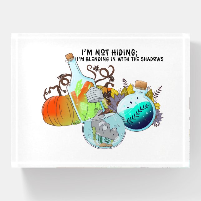 I’m not hiding; I’m blending in funny Paperweight (Front)
