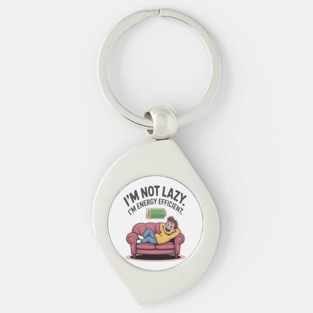 I’m Not Lazy. I’m Energy Efficient Keychain (Front)