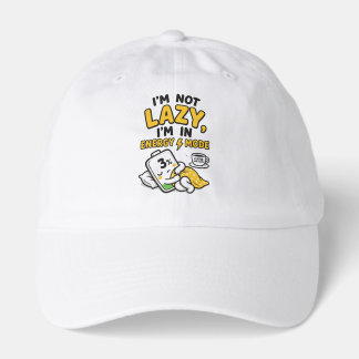 I’M NOT LAZY, I’M IN ENERGY SAVING MODE HAT