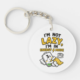I’M NOT LAZY, I’M IN ENERGY SAVING MODE KEYCHAIN