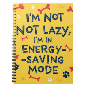 ‘I’m Not Lazy, I’m in Energy-Saving Notebook