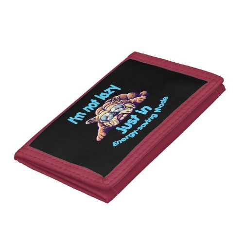 I m Not Lazy Just in Energy_Saving Mode Trifold Wallet