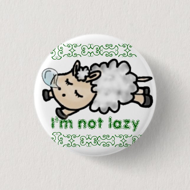 I' m not lazy pinback button (Front)