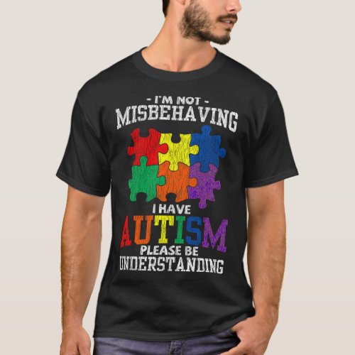 I M Not Misbehaving Autistic Kid Autism Awareness  T_Shirt