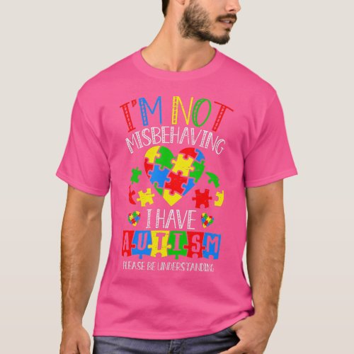 Im not misbehaving i have Autism Awareness Day Mo T_Shirt