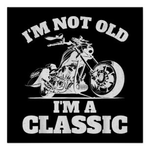 I’m Not Old I’m a Classic - Fathers Day - Vintage Poster