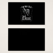 I’m Not Old I’m A Classic Guitar Design (Front & Back)