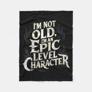 I’m Not Old I’m An Ec Level Character Funny Gamer  Fleece Blanket