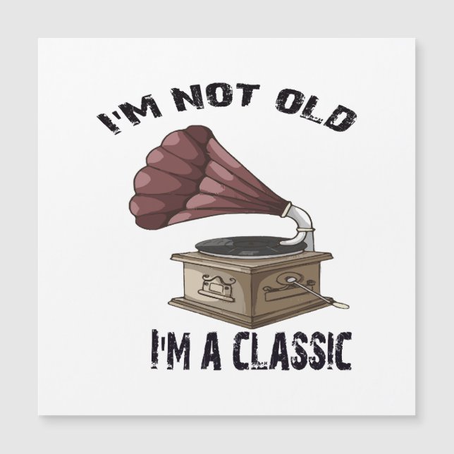 I m not old i m classic (Front)