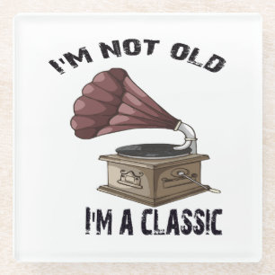 I m not old i m classic glass coaster