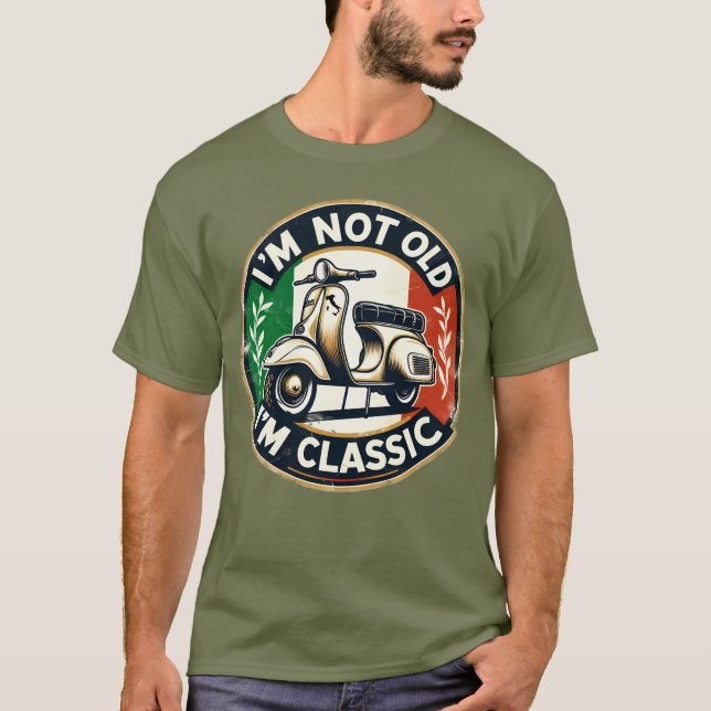 I’m Not Old I’m Classic Italian Vespa T-Shirt (Front)