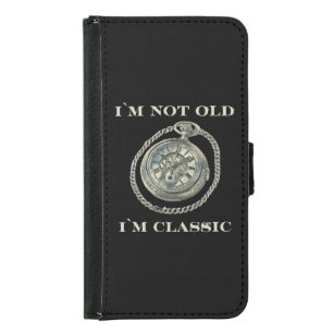 I m not old I m classic Samsung Galaxy S5 Wallet Case