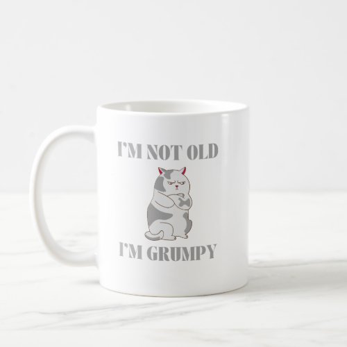 Im not old Im grumpy cat sarcastic gift Coffee Mug