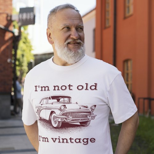 Im not old Im Vintage Classic Car Birthday T_Shirt