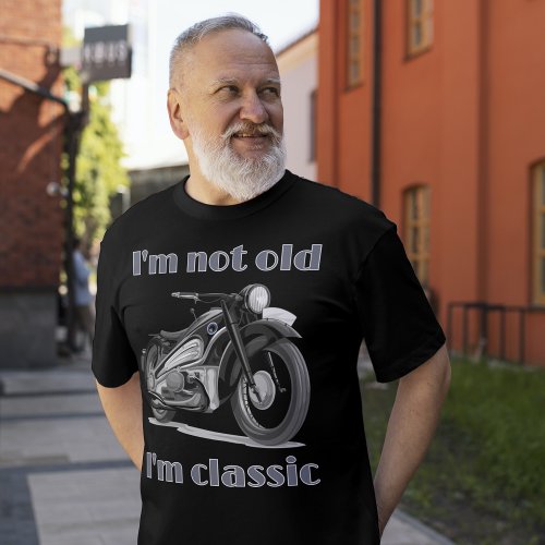 Iâm not old Iâm Vintage Classic Motorbike bday T_Shirt