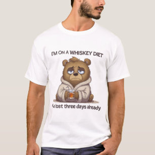 I’m Not On Whisky, I’ve Lost Three Days Already T-Shirt